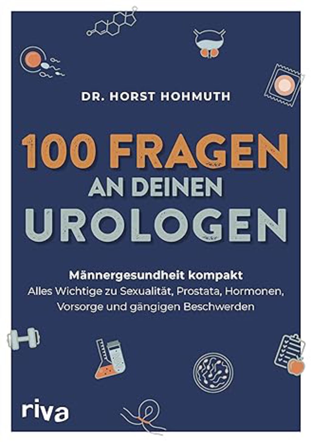 Buchcover 100 Fragen an deinen Urologen | © Riva Verlag Buchcover 100 Fragen an deinen Urologen