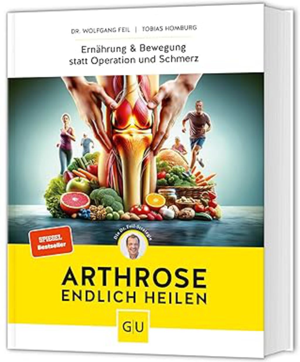 Buchcover "Arthrose endlich heilen" | © GU Verlag Buchcover von „Arthrose endlich heilen“ von Dr. Wolfgang Feil und Tobias Homburg. Gelber Titelbereich mit roter Bestseller-Kennzeichnung. Motiv zeigt gesunde Ernährung und Bewegung als Alternative zu Operationen bei Arthrose. GU Verlag.